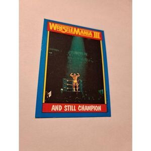 1987 WWF Hulk Hogan WrestleMania III Card #56 And Still Champion Titan Topps